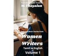Selected Short Stories from Women Writers: Translated Tamil Short stories