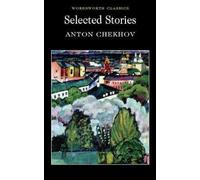 Selected Stories - Chechov (Wordsworth Classics)
