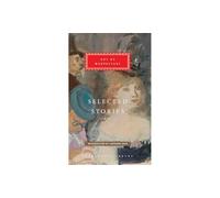 Selected Stories: Guy De Maupassant (Everyman's Library CLASSICS)