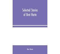 Selected Stories of Bret Harte