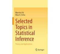 Selected Topics in Statistical Inference: Theory and Applications