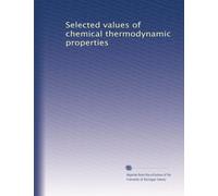 Selected values of chemical thermodynamic properties