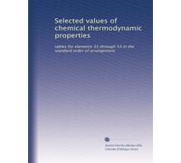 Selected values of chemical thermodynamic properties: tables for elements 35 through 53 in the standard order of arrangement