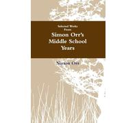 Selected Works from Simon Orr's Middle School Years