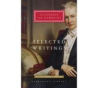 Selected Writings: Alexander von Humboldt (Everyman's Library CLASSICS)
