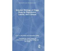 Selected Writings of Frigga Haug on Experience, Labour, and Critique (Philosophy and Psychoanalysis)