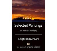 Selected Writings: Six Years of Philosophy