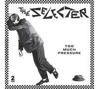 Selecter - Too Much Pressure [Deluxe Edition]