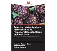 Sélection phénotypique récurrente dans l'amélioration génétique de l'artichaut: Développement d'une variété à pollinisation libre