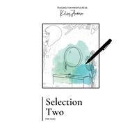 Selection Two: Tracing For Mindfulness