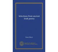 Selections from ancient Irish poetry (Vol-1)
