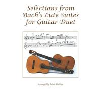 Selections from Bach's Lute Suites for Guitar Duet (The Bach Collection for Guitar Duet)