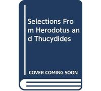 Selections From Herodotus and Thucydides
