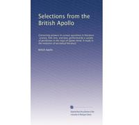 Selections from the British Apollo: Containing answers to curious questions in literature, science, folk-lore, and love, performed by a society of ... in the evolution of periodical literature