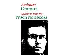 Selections from the Prison Notebooks of Antonio Gramsci