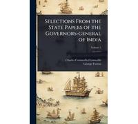 Selections From the State Papers of the Governors-general of India