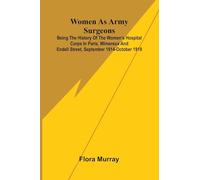 Selections from the Writings of Kierkegaard: Being the history of the Women's Hospital Corps in Paris, Wimereux and Endell Street, September 1914-October 1919