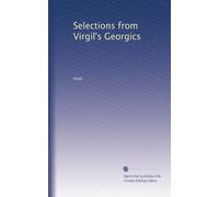 Selections from Virgil's Georgics