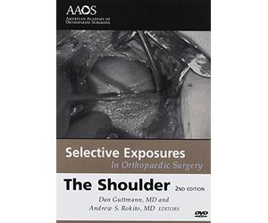 Selective Exposures in Orthopaedic Surgery: The Shoulder [DVD]