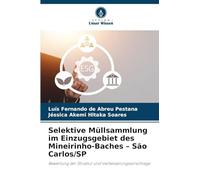 Selektive Müllsammlung im Einzugsgebiet des Mineirinho-Baches - São Carlos/SP: Bewertung der Struktur und Verbesserungsvorschläge