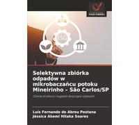 Selektywna zbiórka odpadów w mikrobaczańcu potoku Mineirinho - São Carlos/SP: Ocena struktury i sugestie dotyczące ulepszeń