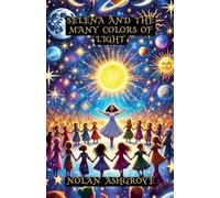 Selena and the Many Colors of Light (Diversity and Inclusion)
