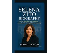 SELENA ZITO BIOGRAPHY: The Life and Legacy of an American Journalist Who Changed Political Reporting