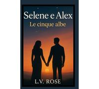 Selene e Alex Le Cinque Albe