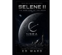 Selene II: The Dark Side of the Moon (The Selene Missions)