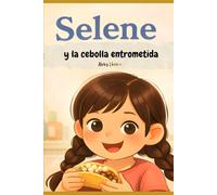 Selene y la cebolla entrometida