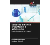 Selezione di batteri produttori di β-galattosidasi: Un enzima fondamentale per la diagnosi