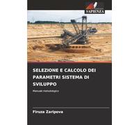 SELEZIONE E CALCOLO DEI PARAMETRI SISTEMA DI SVILUPPO: Manuale metodologico