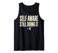 Self Aware Still Doing It Funny Saying Quote Camiseta sin Mangas
