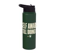 Self Aware Still Doing It Funny Saying Quote Stainless Steel Insulated Water Bottle