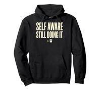 Self Aware Still Doing It Funny Saying Quote Sudadera con Capucha