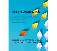 Self Awareness: A Journey to Building Better Relationships (Learning About You)