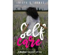 Self Care: A Better Version of Me