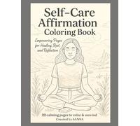 Self-Care Affirmation Coloring Book for Women: 22 Inspirational Pages for Mindfulness, Stress Relief, and Relaxation