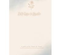 Self Care & Breath: A gentle 90-Day Planner for Women, gentle daily journal for body, mind and soul