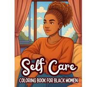 Self Care Coloring Book for Black Women: 30 Self Care Illustrations