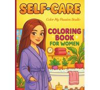 Self-Care Coloring Book for Women: Relaxing and Beautiful Designs for Calm, Joy, and Stress Relief - A Perfect Christmas Gift for Women