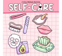 Self-Care Coloring Book: Girl Homebody Cute Coloring Pages for Women and Teens Featuring Feminine Activities and Healing Routines for Relaxation and Fun