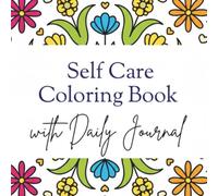 Self Care Coloring Book: With Journal