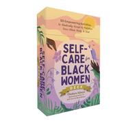 Self-Care for Black Women Deck: 50 Empowering Activities to Radically Accept & Prioritize Your Mind, Body, & Soul