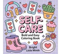 Self-Care Girl: A Bold & Easy Coloring Book for Women, Girls, and Teens to Relax, Recharge, and Practice Self-Love