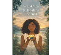 Self-Care & Healing journal: Daily Reflections, Gratitude & Gentle prompts for Women