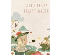 Self Care is Forest Magic