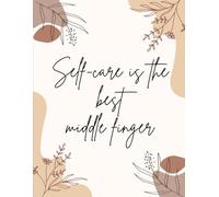 Self-care is the best middle finger