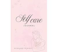 Self Care Journal: Being Kind to Myself