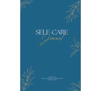 Self-Care Journal - Dein Raum für Achtsamkeit & persönliche Entwicklung: In nur 3 Minuten zu mehr Gelassenheit, Klarheit & Selbstfürsorge | Für alle, die wenig Zeit - aber viel vorhaben.